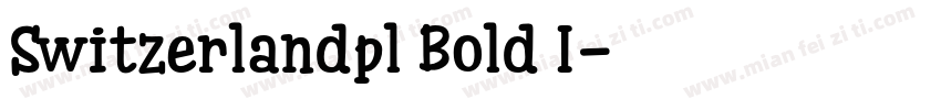 Switzerlandpl Bold I字体转换
